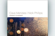 Cava Menzies/Nick Phillips - Moment To Moment