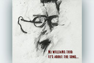 M.J. Williams Trio - It's About The Song