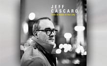 Jeff Cascaro - Love & Blues In The City