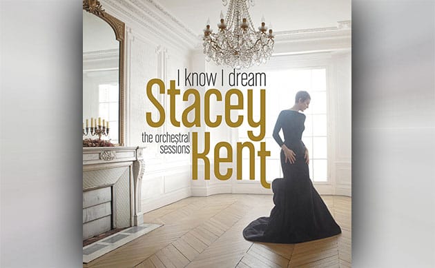 niezdefiniowano - Stacey Kent - I Know I Dream: The Orchestral Sessions