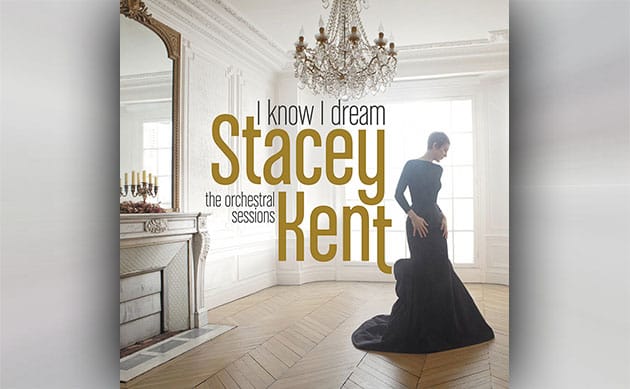 niezdefiniowano - Stacey Kent - I Know I Dream: The Orchestral Sessions