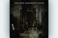 The New Basement Tapes - Lost On The River